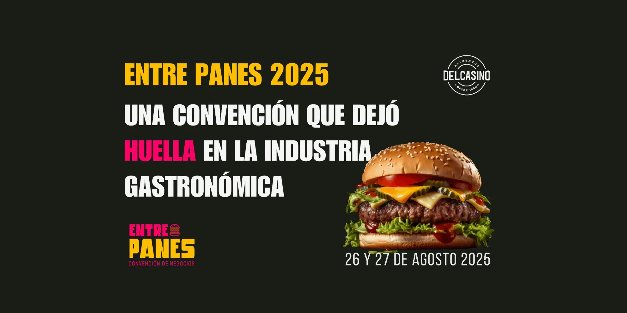 Entre Panes 2025: una convención que dejó huella en la industria gastronómica